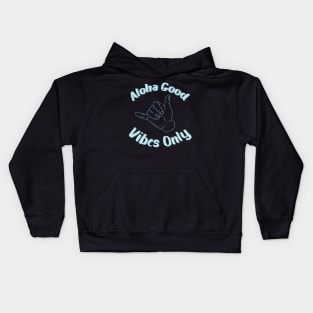 aloha good vibes only Kids Hoodie